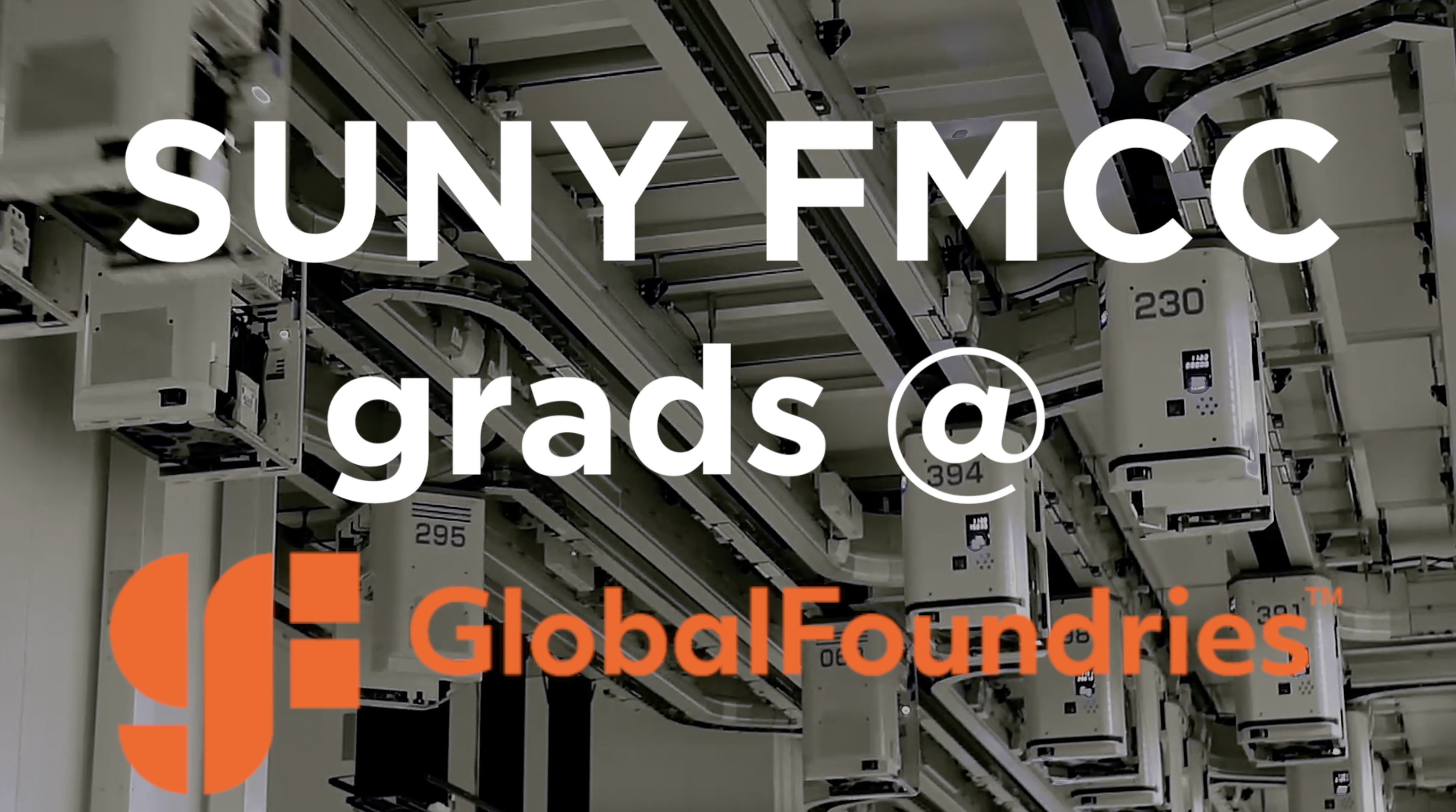 Image of Global Foundries overhead machinery with text overlayed saying SUNY FMCC grads at GlobalFoundries